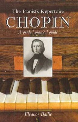 Cover image for Chopin: A Graded Practical Guide