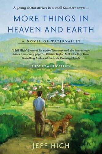 Cover image for More Things in Heaven and Earth: A Novel of Watervalley