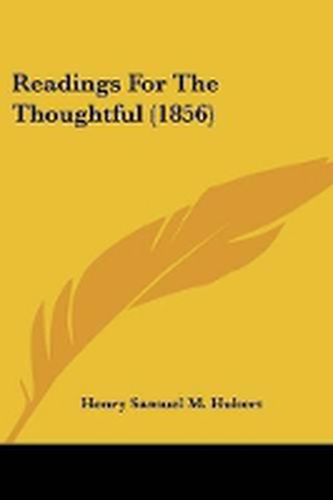 Cover image for Readings For The Thoughtful (1856)