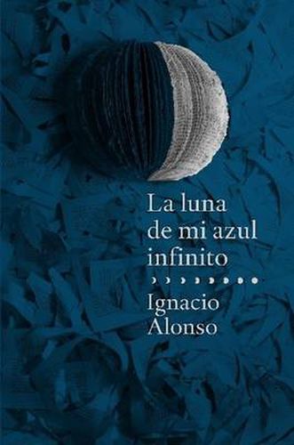 Cover image for La Luna De Mi Azul Infinito