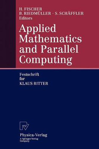 Cover image for Applied Mathematics and Parallel Computing: Festschrift for Klaus Ritter