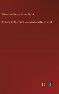 Cover image for A Guide to Martha's Vineyard and Nantucket