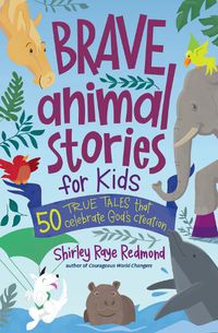 Cover image for Brave Animal Stories for Kids