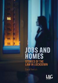 Cover image for Jobs and Homes: stories of the law in lockdown