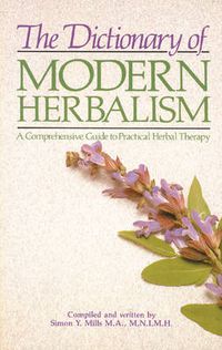 Cover image for Dictionary of Modern Herbalism