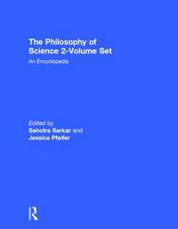 Cover image for The Philosophy of Science 2-Volume Set: An Encyclopedia