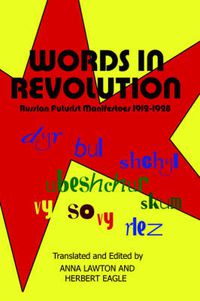 Cover image for Words in Revolution: Russian Futurist Manifestoes 1912-1928