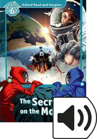 Cover image for Oxford Read and Imagine: Level 6: The Secret On the Moon Audio Pack