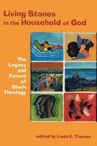 Living Stones in the Household of God: The Legacy and Future of Black Theology