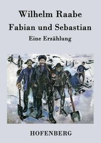 Cover image for Fabian und Sebastian: Eine Erzahlung