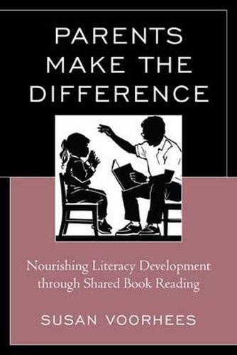 Cover image for Parents Make the Difference: Nourishing Literacy Development through Shared Book Reading