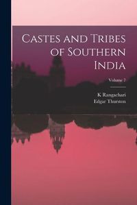 Cover image for Castes and Tribes of Southern India; Volume 7