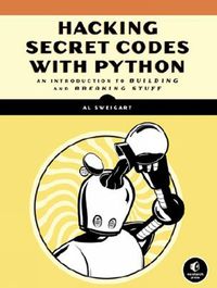 Cover image for Cracking Codes With Python: An Introduction to Building and Breaking Ciphers