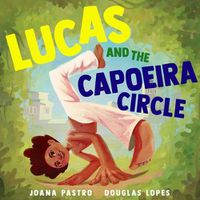 Cover image for Lucas and the Capoeira Circle