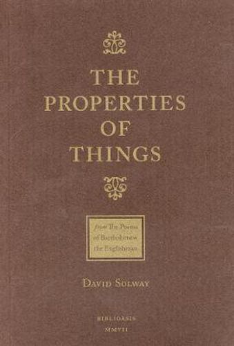 The Properties of Things: from the Poems of Bartholomew the Englishman