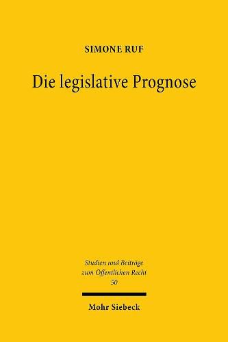 Cover image for Die legislative Prognose: Verfassungsrechtliche Prognosepflicht im Rationalitatskonzept des Grundgesetzes