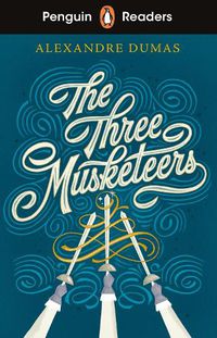 Cover image for Penguin Readers Level 5: The Three Musketeers (ELT Graded Reader)