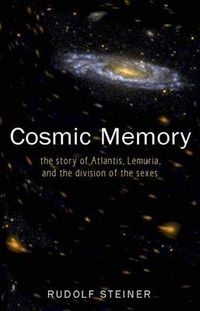 Cover image for Cosmic Memory: The Story of Atlantis, Lemuria and the Division of the Sexes