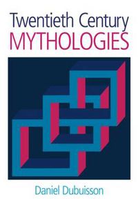 Cover image for Twentieth Century Mythologies: Dumezil, Levi-Strauss, Eliade