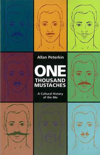 Cover image for One Thousand Mustaches: A Cultural History of the Mo