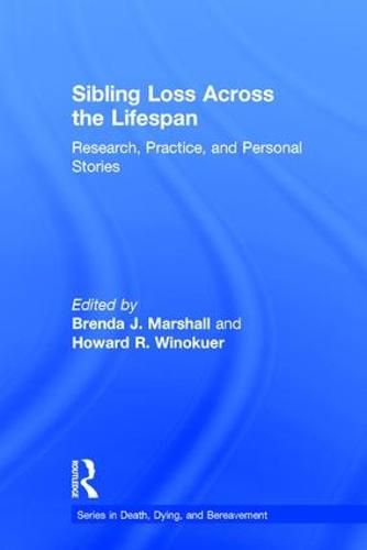 Sibling Loss Across the Lifespan: Research, Practice, and Personal Stories