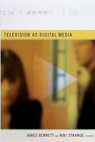 Cover image for Television as Digital Media