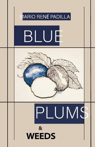 Cover image for Blue Plums & Weeds