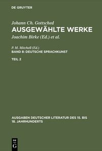 Cover image for Ausgewahlte Werke, Bd 8/Tl 2, Ausgaben deutscher Literatur des 15. bis 18. Jahrhunderts Band 8/Teil 2