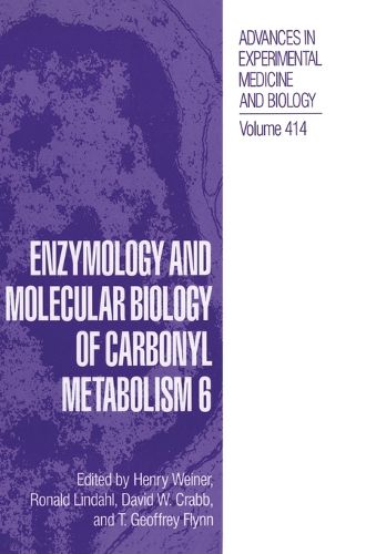 Cover image for Enzymology and Molecular Biology of Carbonyl Metabolism: Proceedings of the 8th International Workshop Held in Deadwood, South Dakota, June 29-July 3, 1996