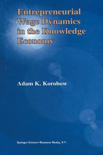 Cover image for Entrepreneurial Wage Dynamics in the Knowledge Economy