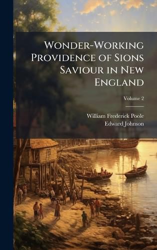 Cover image for Wonder-Working Providence of Sions Saviour in New England