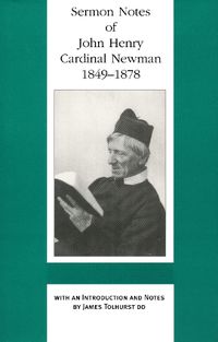 Cover image for Sermon Notes of John Henry Cardinal Newman, 1849-1878