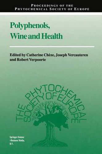 Cover image for Polyphenols, Wine and Health: Proceedings of the Phytochemical Society of Europe, Bordeaux, France, 14th-16th April, 1999