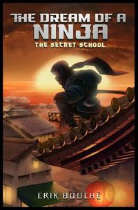 Cover image for The Dream of a Ninja: The Secret School