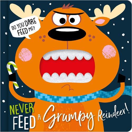 Cover image for Never Feed A Grumpy Reindeer