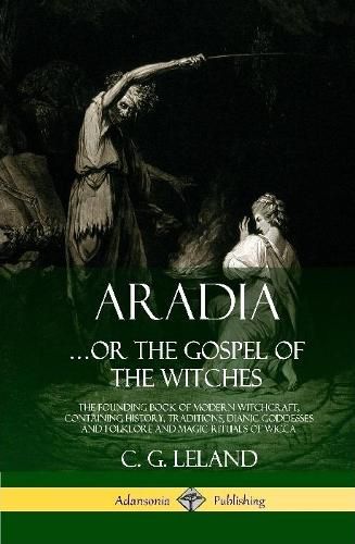 Cover image for Aradia...or the Gospel of the Witches