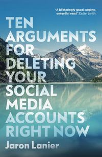 Cover image for Ten Arguments For Deleting Your Social Media Accounts Right Now