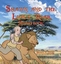 Cover image for Shawn and the Lion's Roar Storybook