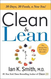 Cover image for Clean & Lean: 30 Days, 30 Foods, a New You!