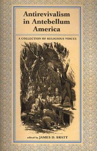 Cover image for Antirevialism in Antebellum America: A Collection of Religious Voices