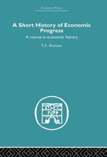 Cover image for Short History of Economic Progress: A Course in Economic History