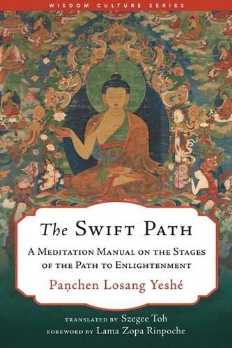 Cover image for The Swift Path: A Meditation Manual on the Stages of the Path to Enlightenment