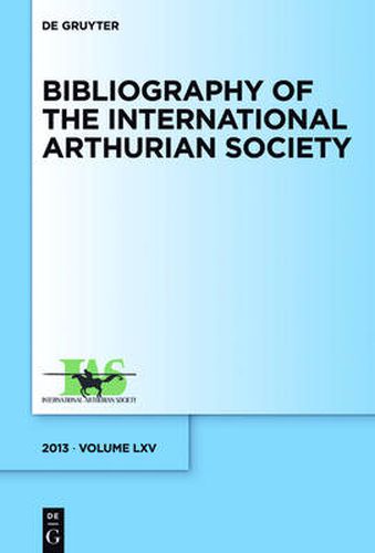 Bibliography of the International Arthurian Society. Volume LXV (2013)