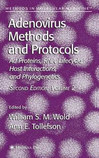 Cover image for Adenovirus Methods and Protocols: Volume 2: Ad Proteins and RNA, Lifecycle and Host Interactions, and Phyologenetics