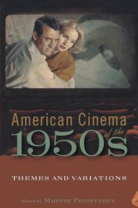 Cover image for American Cinema of the 1950s: Themes and Variations