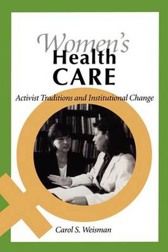 Cover image for Women's Health Care: Activist Traditions and Institutional Change