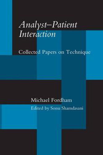 Cover image for Analyst-Patient Interaction: Collected Papers on Technique