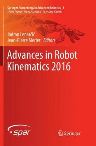 Advances in Robot Kinematics 2016