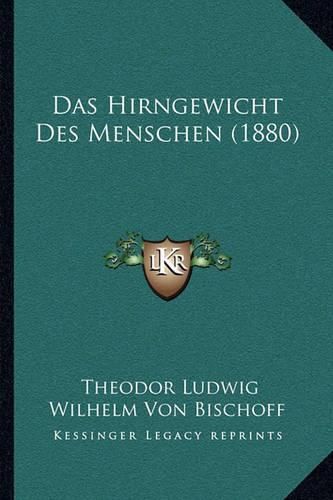 Das Hirngewicht Des Menschen (1880)