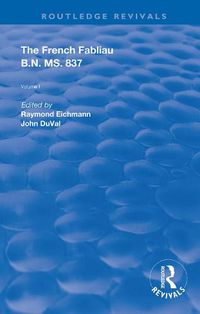 Cover image for The French Fabliau B.N. MS. 837: Two Volume Vol.1